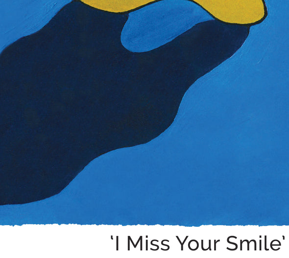 'I MISS YOUR SMILE'   Signed LITHO PRINT   Approx 24" x 24.5"  ( 60 x 62cm )