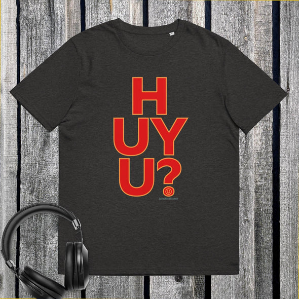 HUYU ? Unisex Organic Cotton T Shirt.