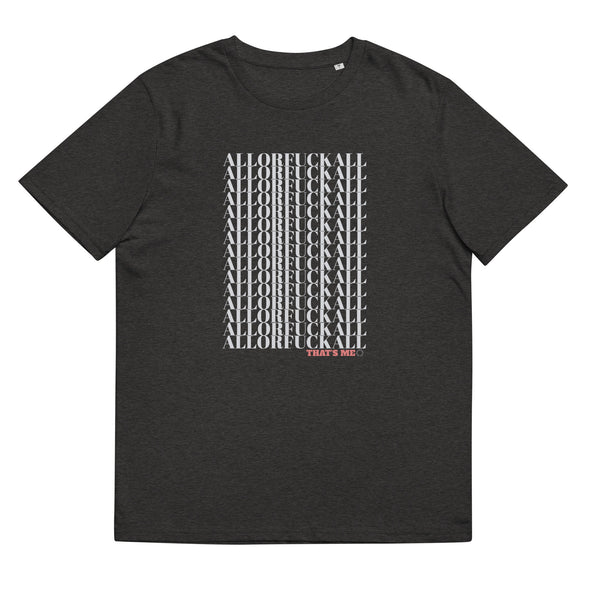 ALLORFUCKALL  Unisex Organic Cotton T Shirt. GAY ART Gay Life Design
