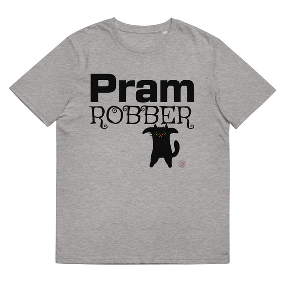 PRAM ROBBER Unisex Organic Cotton T Shirt