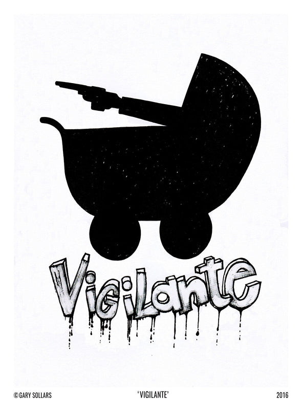 VIGILANTE            Giclée Print              GRAPHIC SLOGANS