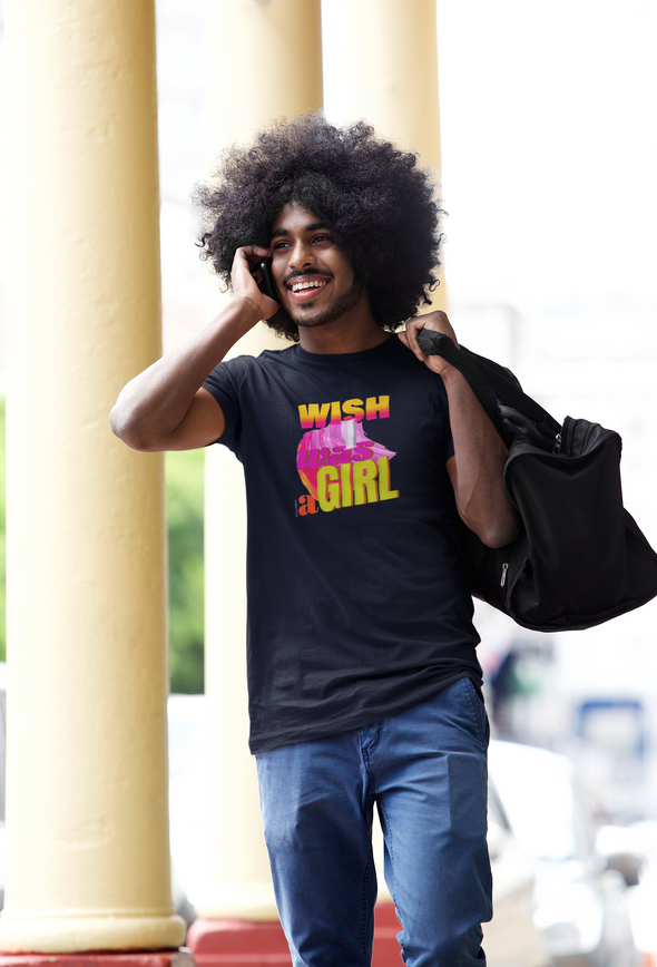 WISH I WAS A GIRL.  Unisex Organic Cotton T Shirt