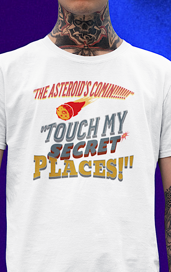 "THE ASTEROID'S COMIN!!!!!!!"   Unisex Organic Cotton T Shirt