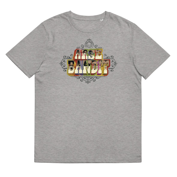 Unisex Organic Cotton T Shirt ARSE BANDIT