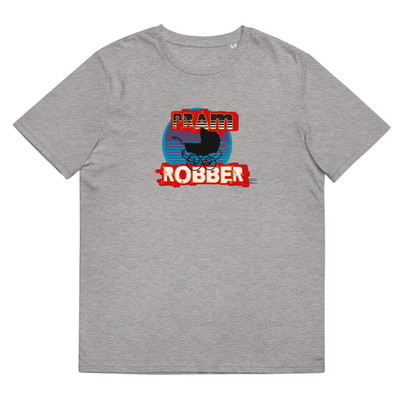 PRAM ROBBER   Unisex Organic Cotton T Shirt