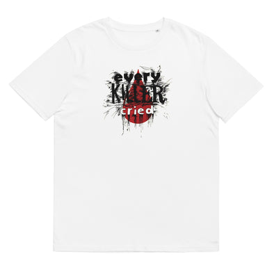 EVERY KILLER CRIED Unisex organic cotton T Shirt