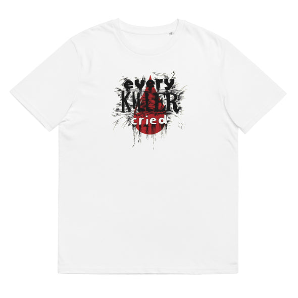 EVERY KILLER CRIED Unisex organic cotton T Shirt
